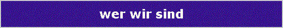 wer wir sind